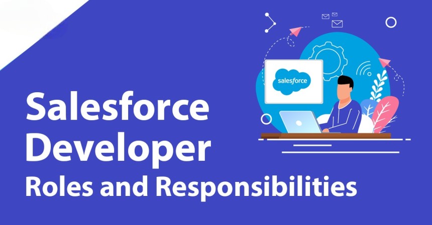 Roles And Responsibilities Of Salesforce Developers