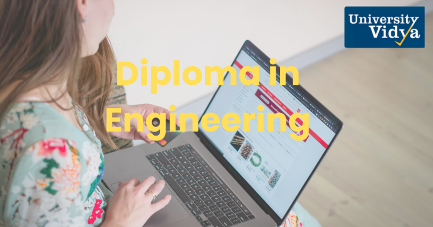 Build Your Technical Career with a Diploma in Engineering: Practical Skills with University Vidya’s Expert Guidance
