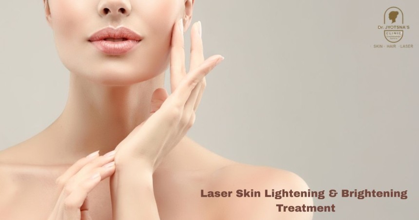 Laser Skin Lightening & Brightening Treatment