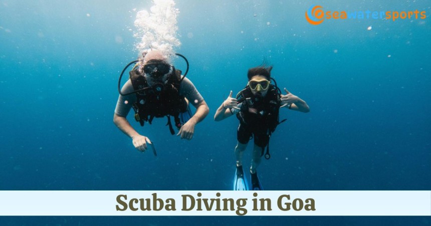 Dive into the Depths: Experience Scuba Diving in Goa with Sea Water Sports