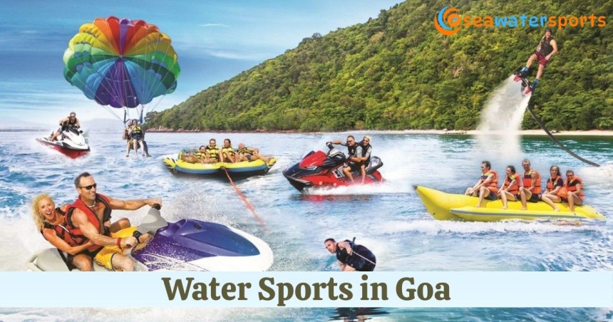 Water Sports in Goa: Experience Thrilling Activities with Sea Water Sports